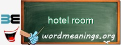 WordMeaning blackboard for hotel room